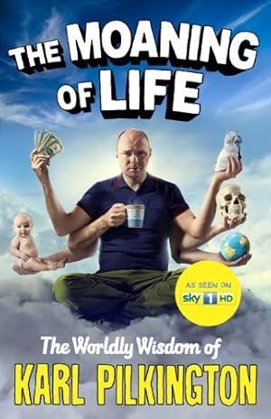 Immagine del venditore per The Moaning of Life: The Worldly Wisdom of Karl Pilkington by Pilkington, Karl [Paperback ] venduto da booksXpress