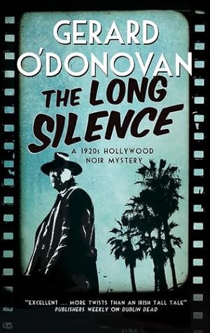Seller image for Long Silence, The: A 1920s' Hollywood noir mystery (A Tom Collins Mystery) by O'Donovan, Gerard [Paperback ] for sale by booksXpress