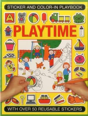 Seller image for Sticker and Color-in Playbook: Playtime: With Over 50 Reusable Stickers [Soft Cover ] for sale by booksXpress