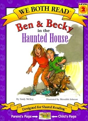 Imagen del vendedor de Ben & Becky in the Haunted House (We Both Read) by McKay, Sindy [Paperback ] a la venta por booksXpress
