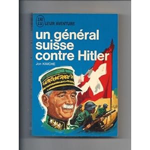 Seller image for Un gnral suisse contre Hitler 2020-310 J'ai lu 1966 BE for sale by Des livres et nous