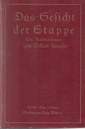 Das Gesicht der Etappe - Ein Kulturroman; 2. Auflage 1919 (4. bis 13. Tausend)