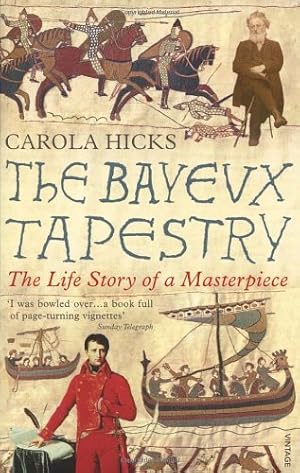 Seller image for The Bayeux Tapestry: The Life Story of a Masterpiece by Hicks, Carola [Paperback ] for sale by booksXpress