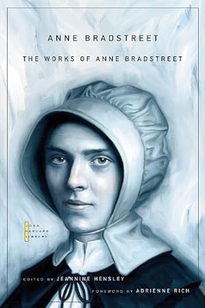 Bild des Verkufers fr The Works of Anne Bradstreet (The John Harvard Library) by Bradstreet, Anne [Paperback ] zum Verkauf von booksXpress