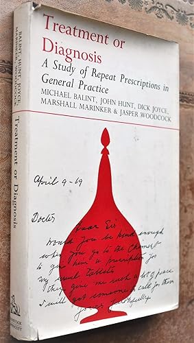 Seller image for TREATMENT OR DIAGNOSIS A Study Of Repeat Prescriptions In General Practice for sale by Journobooks