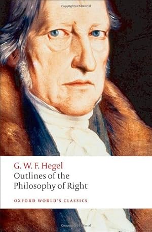 Bild des Verkufers fr Outlines of the Philosophy of Right (Oxford World's Classics) by Hegel, G. W. F., Houlgate, Stephen [Paperback ] zum Verkauf von booksXpress