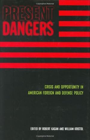 Bild des Verkufers fr Present Dangers: Crisis and Opportunity in America's Foreign and Defense Policy [Hardcover ] zum Verkauf von booksXpress