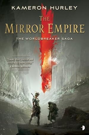 Imagen del vendedor de The Mirror Empire: Worldbreaker Saga 1 (The Worldbreaker Saga) by Hurley, Kameron [Paperback ] a la venta por booksXpress