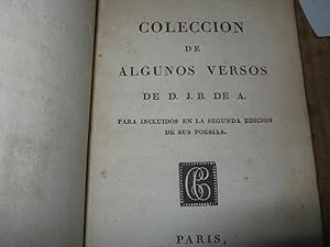 Coleccion De Algunos Versos Para Incluidos En La Segunda Edicion De Sus Poesias