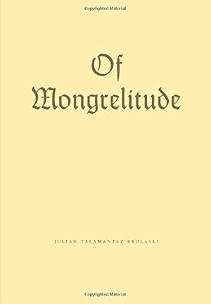 Seller image for Of Mongrelitude by Brolaski, Julian Talamantez [Hardcover ] for sale by booksXpress