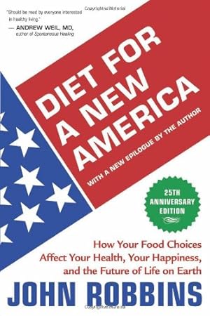 Imagen del vendedor de Diet for a New America: How Your Food Choices Affect Your Health, Happiness and the Future of Life on Earth Second Edition by Robbins, John [Paperback ] a la venta por booksXpress