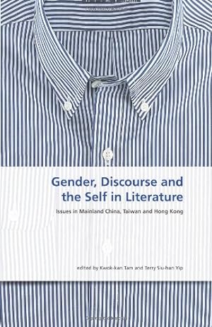 Seller image for Gender, Discourse, and the Self in Literature: Issues in Mainland China, Taiwan, and Hong Kong [Hardcover ] for sale by booksXpress