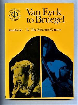 Seller image for From Van Eyck to Bruegel. Volume 1: The Fifteenth Century. for sale by Tyger Press PBFA