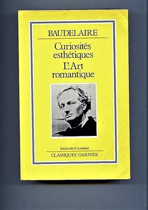 Seller image for Curiosites esthetiques. L'Art romantique et autres oeuvres critiques. for sale by Tyger Press PBFA