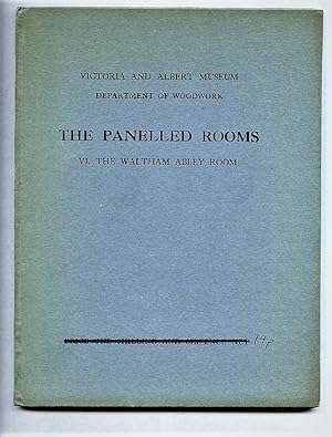 Image du vendeur pour Victoria and Albert Museum Department of Woodwork. The Panelled Rooms VI: The Waltham Abbey Room. mis en vente par Tyger Press PBFA