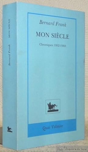 Image du vendeur pour Mon sicle. Chroniques 1952 - 1960. mis en vente par Bouquinerie du Varis