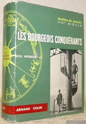 Seller image for Les bourgeois conqurants XIXe sicle. Collection Destins du Monde. for sale by Bouquinerie du Varis