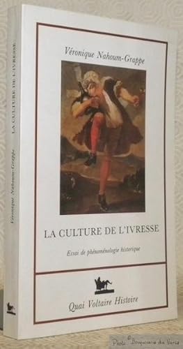 Bild des Verkufers fr La culture de l'ivresse. Essai de phnomnologie historique. zum Verkauf von Bouquinerie du Varis