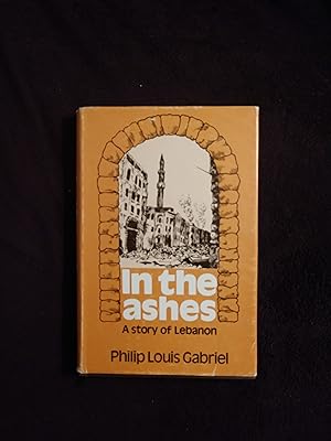 Imagen del vendedor de IN THE ASHES: A STORY OF LEBANON a la venta por JB's Book Vault