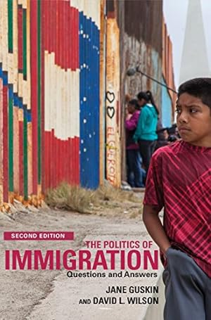Immagine del venditore per The Politics of Immigration (2nd Edition): Questions and Answers [Hardcover ] venduto da booksXpress