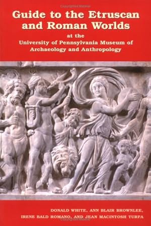 Seller image for Guide to the Etruscan and Roman Worlds at the University of Pennsylvania Museum of Archaeology and Anthropology [Soft Cover ] for sale by booksXpress