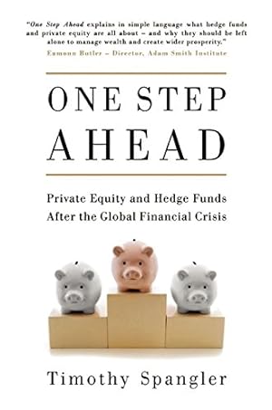 Seller image for One Step Ahead: Private Equity and Hedge Funds After the Global Financial Crisis by Spangler, Timothy [Paperback ] for sale by booksXpress