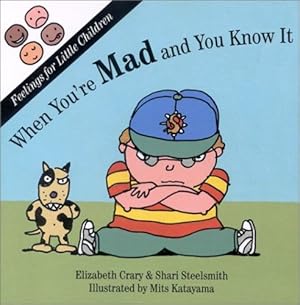 Seller image for When You're Mad and You Know It (Feelings for Little Children) by Crary, Elizabeth, Steelsmith, Shari [Board book ] for sale by booksXpress