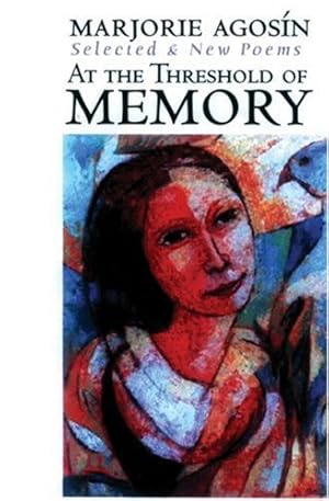 Immagine del venditore per At the Threshold of Memory: New & Selected Poems (English and Spanish Edition) by Marjorie Agosin [Paperback ] venduto da booksXpress