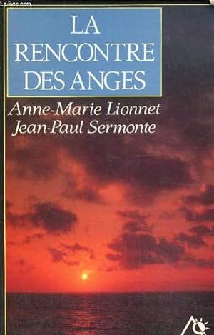 Seller image for La rencontre des anges for sale by Le-Livre
