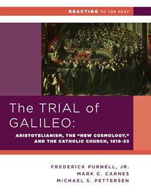 Image du vendeur pour Trial of Galileo : Aristotelianism, the "New Cosmology," and the Catholic Church, 1616-1633 mis en vente par GreatBookPrices