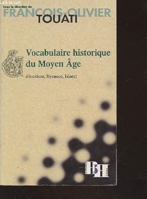 Bild des Verkufers fr Vocabulaire historique du Moyen Age (Occident, Byzance, Islam) zum Verkauf von Le-Livre