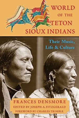 Seller image for World of the Teton Sioux Indians: Their Music, Life, and Culture by Densmore, Frances Theresa [Paperback ] for sale by booksXpress