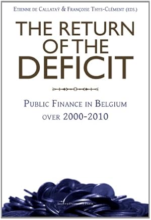 Seller image for The Return of the Deficit: Public Finance in Belgium over 20002010 (History of Belgian Public Finance) [Soft Cover ] for sale by booksXpress