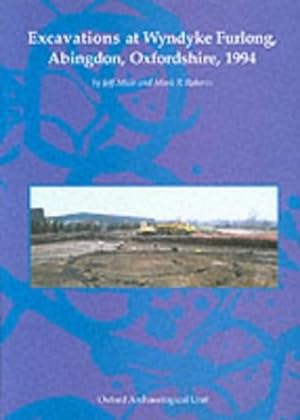 Seller image for Excavations at Wyndyke Furlong, Abingdon, Oxfordshire by Muir, Jeff, Roberts, Mark R [Paperback ] for sale by booksXpress