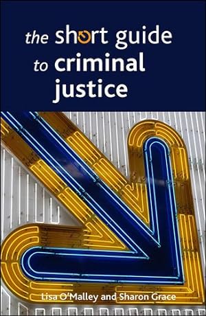 Seller image for The Short Guide to Criminal Justice (Short Guides) by OMalley, Lisa, Grace, Sharon [Paperback ] for sale by booksXpress