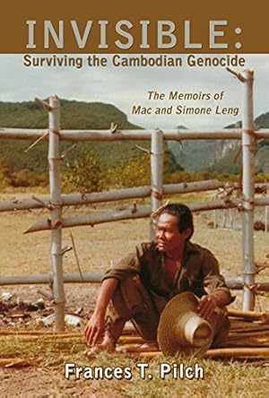 Imagen del vendedor de INVISIBLE: Surviving the Cambodian Genocide: The Memoirs of Mac and Simone Leng by Pilch, Frances T [Paperback ] a la venta por booksXpress