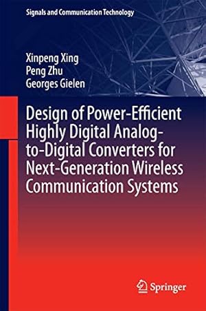 Imagen del vendedor de Design of Power-Efficient Highly Digital Analog-to-Digital Converters for Next-Generation Wireless Communication Systems (Signals and Communication Technology) [Hardcover ] a la venta por booksXpress