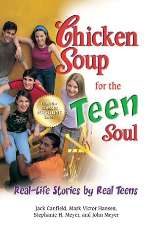 Image du vendeur pour Chicken Soup for the Teen Soul: Real-Life Stories by Real Teens by Canfield, Jack, Hansen, Mark Victor, Meyer, Stephanie H. [Paperback ] mis en vente par booksXpress