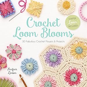 Image du vendeur pour Crochet Loom Blooms: 30 Fabulous Crochet Flowers & Projects by Linssen, Haafner [Paperback ] mis en vente par booksXpress