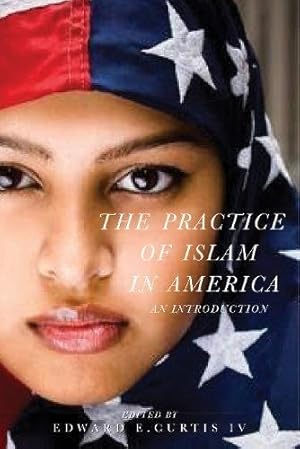 Imagen del vendedor de The Practice of Islam in America: An Introduction [Hardcover ] a la venta por booksXpress