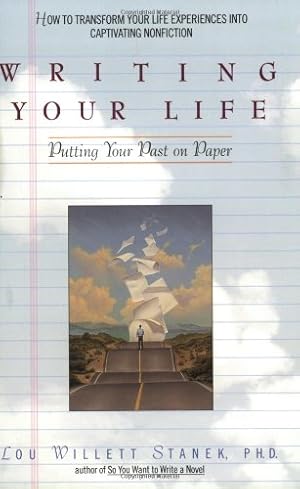 Seller image for Writing Your Life: Putting Your Past on Paper by Stanek PhD, Lou W [Paperback ] for sale by booksXpress
