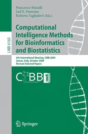 Seller image for Computational Intelligence Methods for Bioinformatics and Biostatistics: 6th International Meeting, CIBB 2009, Genoa, Italy, October 15-17, 2009, . Papers (Lecture Notes in Computer Science) [Soft Cover ] for sale by booksXpress