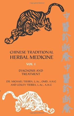 Seller image for Chinese Traditional Herbal Medicine Volume I Diagnosis and Treatment by Tierra, Michael, Tierra, Lesley [Paperback ] for sale by booksXpress