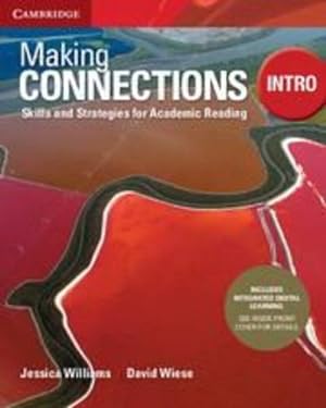 Image du vendeur pour Making Connections Intro Student's Book with Integrated Digital Learning: Skills and Strategies for Academic Reading by Williams, Jessica, Wiese, David [Paperback ] mis en vente par booksXpress
