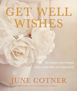 Seller image for Get Well Wishes: Prayers and Poems for Comfort and Healing [Paperback ] for sale by booksXpress