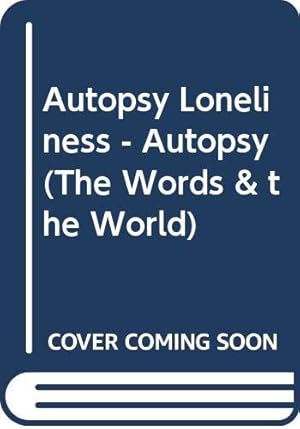 Imagen del vendedor de Loneliness - Autopsy (Words and the World) [Soft Cover ] a la venta por booksXpress