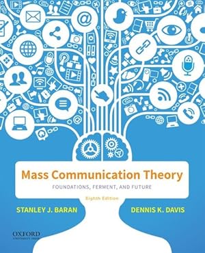 Image du vendeur pour Mass Communication Theory : Foundations, Ferment, and Future mis en vente par GreatBookPrices