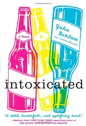 Seller image for Intoxicated: A Novel by Barlow, John [Paperback ] for sale by booksXpress