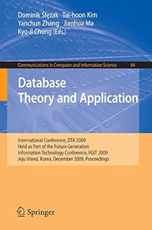 Seller image for Database Theory and Application: International Conference, DTA 2009, Held as Part of the Future Generation Information Technology Conference, FGIT . in Computer and Information Science) [Paperback ] for sale by booksXpress