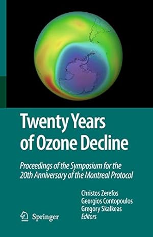 Immagine del venditore per Twenty Years of Ozone Decline: Proceedings of the Symposium for the 20th Anniversary of the Montreal Protocol [Hardcover ] venduto da booksXpress